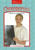 Osteoporoza cauze si prevenire - Dr. Emil Radulescu - Editura Viata si Sanatate - 2006 (prima editie)