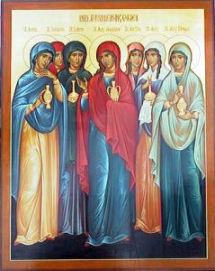 Mironositele, curajoasele si marturisitoarele femei, sfintele femei purtatoarele de mir - Holy Women - Holy Myrrh Bearers