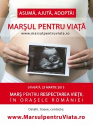 Asuma, ajuta, adopta! - MARSUL PENTRU VIATA - Vino pe 23 martie la marsul 2013 pentru Viata! - MARS PENTRU RESPECTAREA VIETII IN ORASELE ROMANIEI