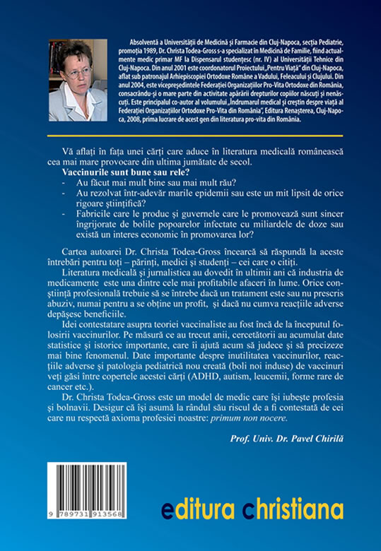 VACCINURILE: PREVENTIE SAU BOALA? - O noua patologie pediatrica - Dr. Christa Todea-Gross - Editura Christiana - coperta spate