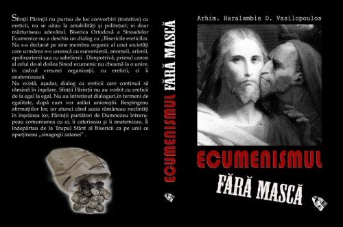  ECUMENISMUL FARA MASCA - Arhim. Haralambie D. Vasilopoulos - a-II-a editie imbunatatita editura Ortodoxos Typos