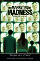 Vanzarea NEBUNIEI - Suntem toti nebuni? - The Marketing of MADNESS - Are We All Insane?- ADEVARUL despre INDUSTRIA FARMACEUTICA, PSIHIATRII, BOLILE MENTALE INVENTATE, DROGURILE PSIHOTROPE de pe reteta, EFECTELE LOR SECUNDARE GRAVE, FATALE - 1